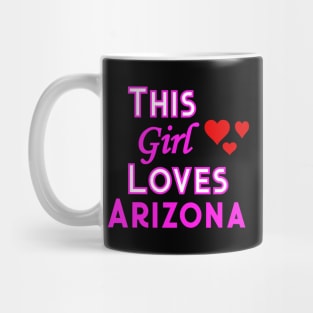 This Girl Loves Arizona Mug